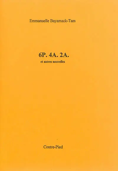 6P, 4A, 2A : et autres nouvelles