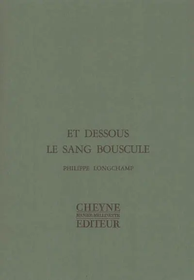 Et dessous le sang bouscule