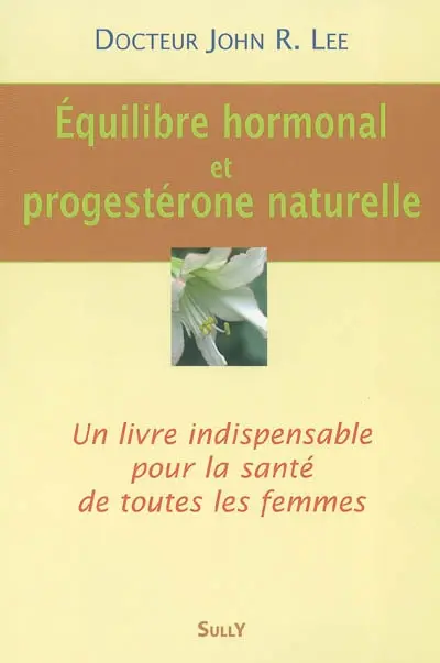 Equilibre hormonal et progestérone naturelle