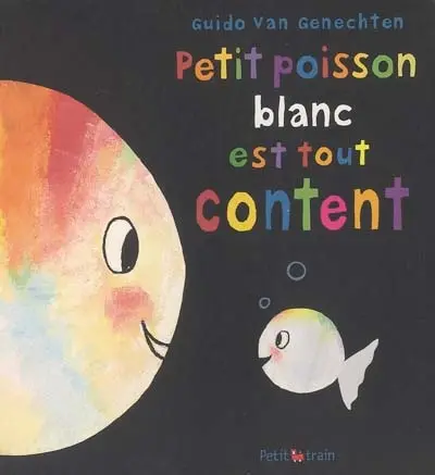 Petit poisson blanc est tout content