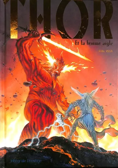 Thor et la femme aigle : intégrale prestige