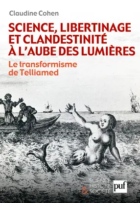Science, libertinage et clandestinité à l'aube des Lumières : le transformisme de Telliamed