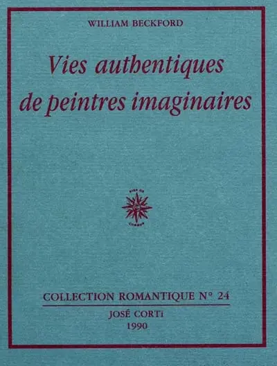 Vies authentiques de peintres imaginaires