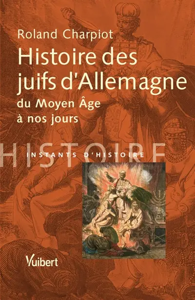 Histoire des Juifs d'Allemagne : du Moyen Age à nos jours