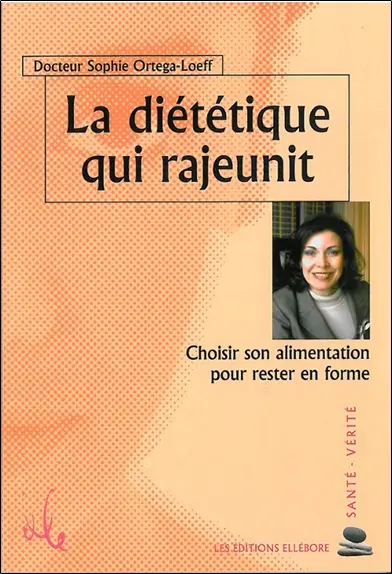 La diététique qui rajeunit : choisir son alimentation pour rester en forme