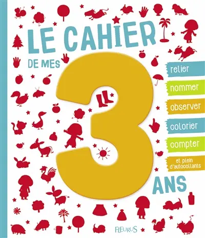 Le cahier de mes 3 ans