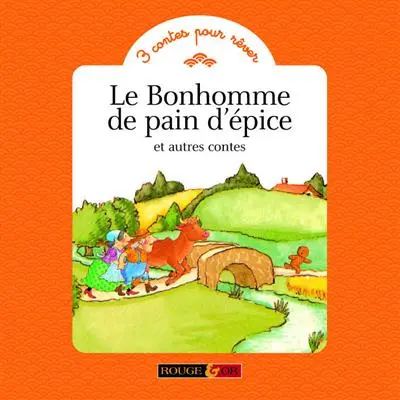 Le bonhomme de pain d'épice : et autres contes