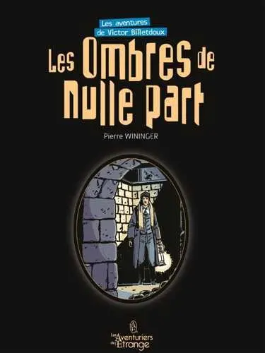 Les aventures de Victor Billetdoux. Vol. 2. Les ombres de nulle part