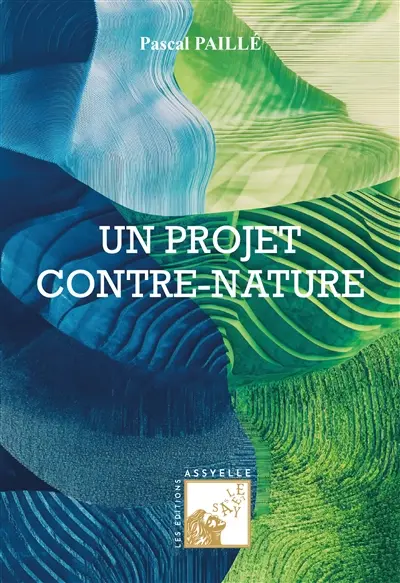 Un projet contre-nature
