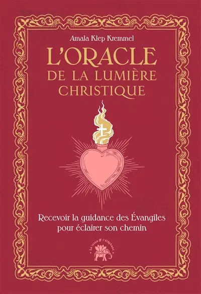 L'oracle de la lumière christique : recevoir la guidance des Evangiles pour éclairer son chemin