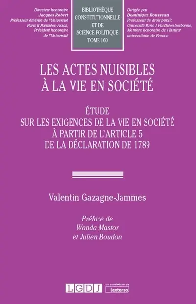 Les actes nuisibles à la vie en société : étude sur les exigences de la vie en société à partir de l'article 5 de la Déclaration de 1789