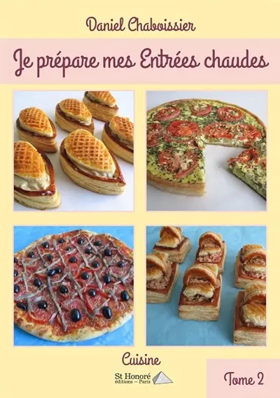 Je prépare mes entrées chaudes. Vol. 2