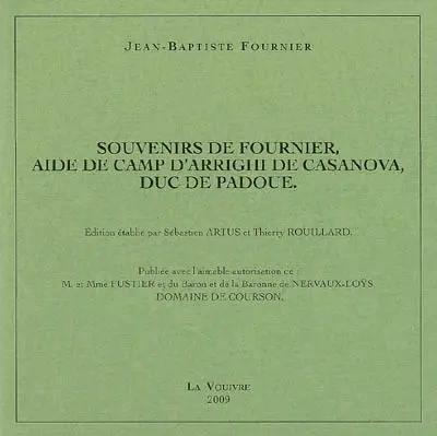 Souvenirs de Fournier, aide de camp d'Arrighi de Casanova, duc de Padoue