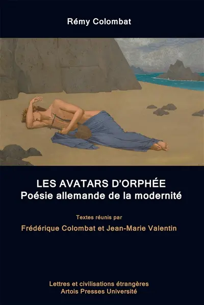 Les avatars d'Orphée : poésie allemande de la modernité