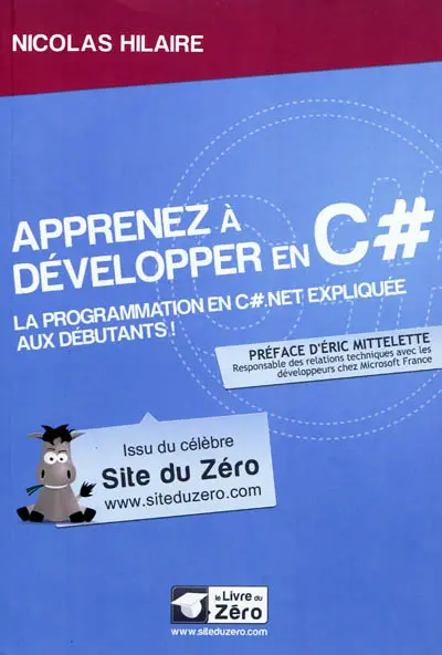 Apprenez à développer en C sharp : la programmation en C sharp.Net expliquée aux débutants !