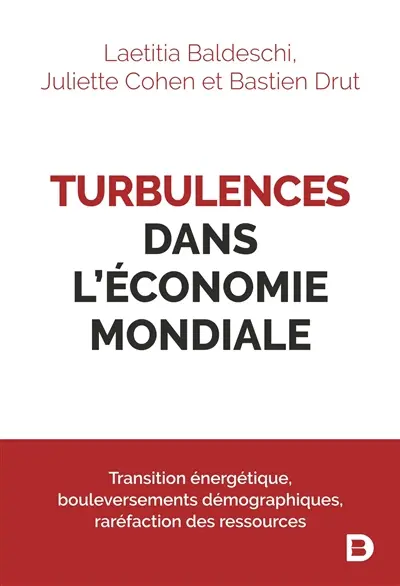 Turbulences dans l'économie mondiale : transition énergétique, bouleversement démographiques, raréfaction des ressources