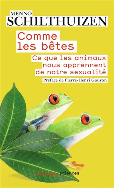 Comme les bêtes : ce que les animaux nous apprennent de notre sexualité