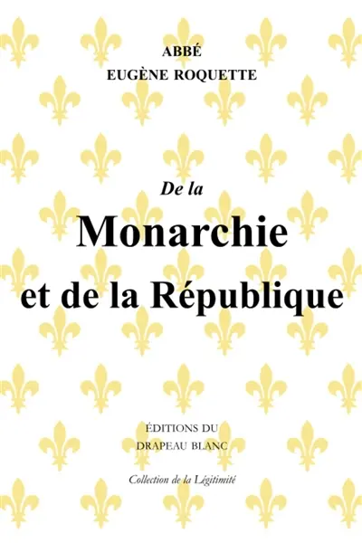 De la monarchie et de la république