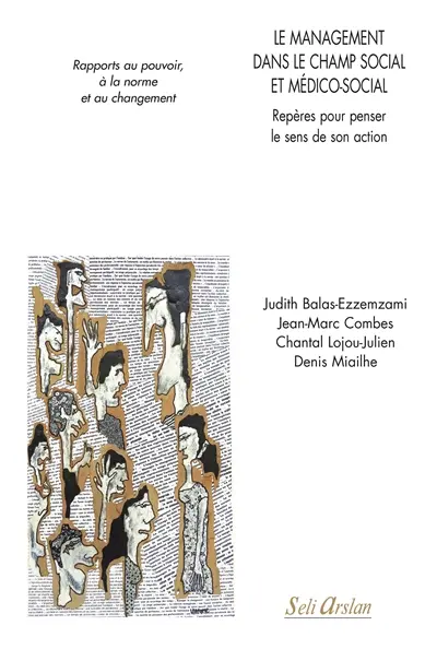 Le management dans le champ social et médico-social : rapports au pouvoir, à la norme et au changement : repères pour penser le sens de son action