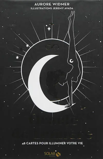 Oracle de lumière : 48 cartes pour illuminer votre vie