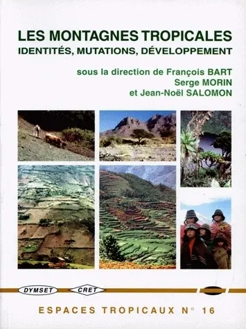 Les montagnes tropicales : identités, mutations, développement : table ronde, Bordeaux-Pessac, 27-28 nov. 1998