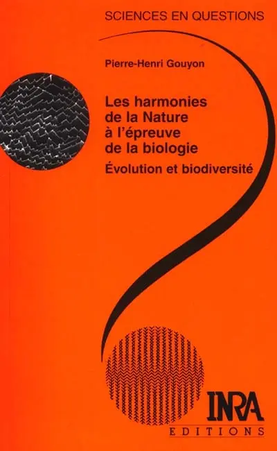 Les harmonies de la nature à l'épreuve de la biologie : évolution et biodiversité : une conférence-débat