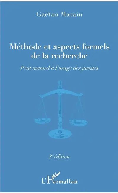 Méthode et aspects formels de la recherche : petit manuel à l'usage des juristes
