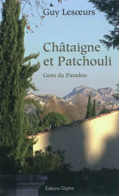 Châtaigne et Patchouli : gens du Paradou