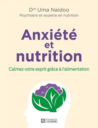 Anxiété et nutrition : Calmez votre esprit grâce à l'alimentation