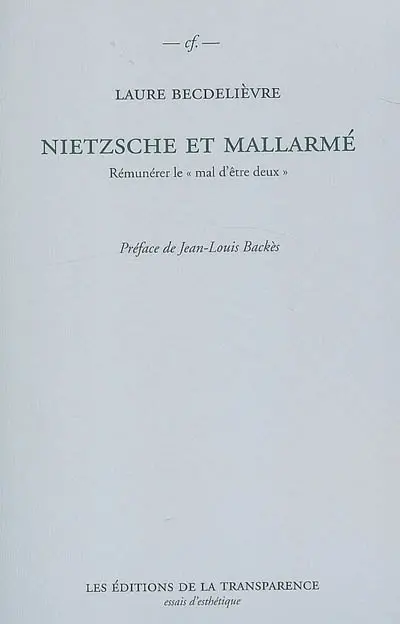 Nietzsche et Mallarmé : rémunérer le mal d'être deux