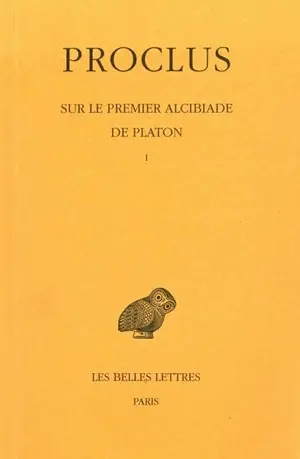 Sur le premier Alcibiade de Platon. Vol. 1