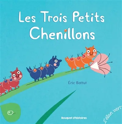 Les trois petits chenillons