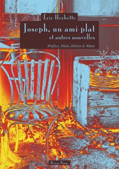 Joseph, un ami plat : et autres nouvelles