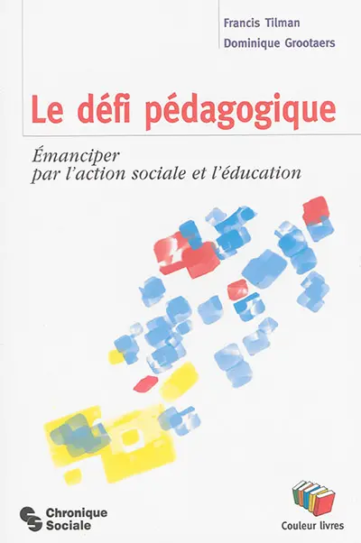 Le défi pédagogique : émanciper par l'action sociale et l'éducation