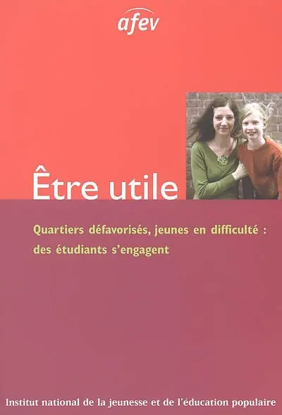 Etre utile : quartiers défavorisés, jeunes en difficulté, des étudiants s'engagent