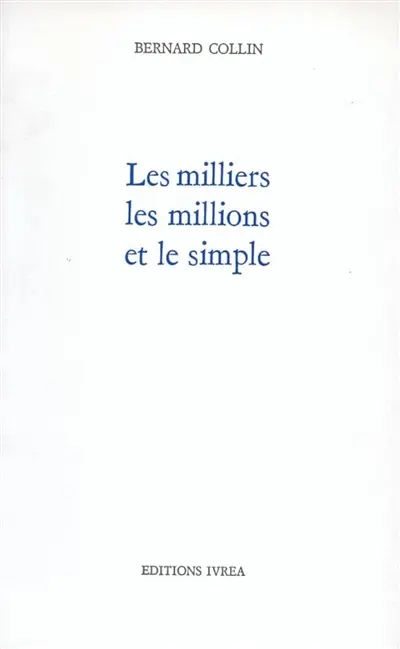 Les milliers, les millions et le simple