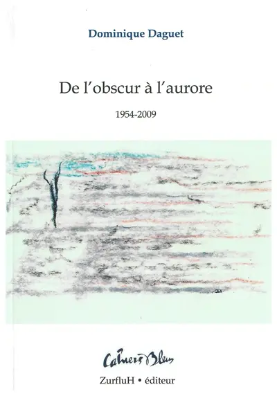 De l'obscur à l'aurore : 1954-2009