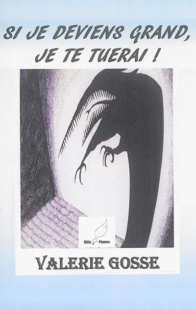 Si je deviens grand, je te tuerai !