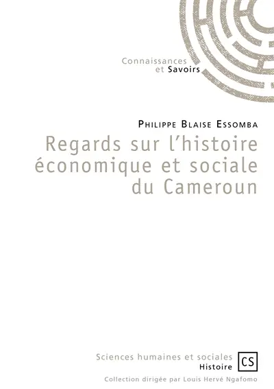 Regards sur l'histoire économique et sociale du Cameroun