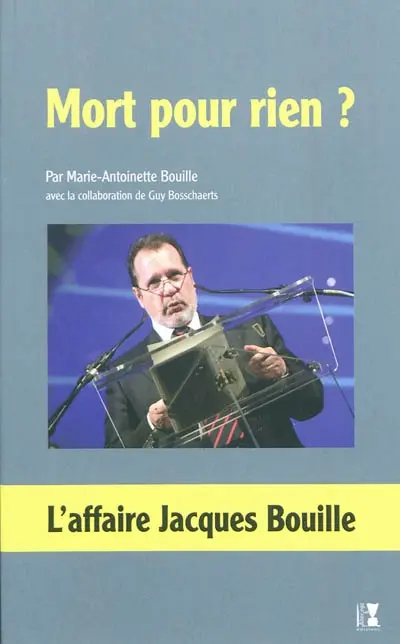 Mort pour rien ? : l'affaire Jacques Bouille