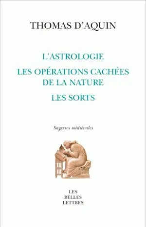 L'astrologie. Les opérations cachées de la nature. Les sorts