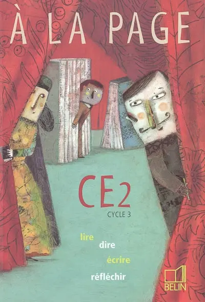 A la page CE2 cycle 3 : lire, dire, écrire, réfléchir