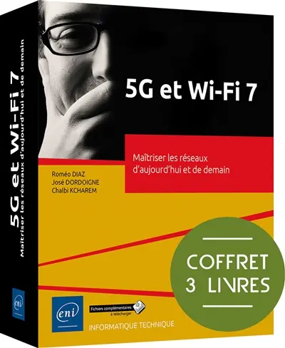 5G et Wi-Fi 7 : maîtrisez les réseaux d'aujourd'hui et de demain : coffret 3 livres