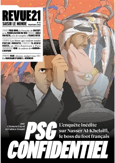 Revue 21, n° 72. PSG confidentiel : l'enquête inédite sur Nasser Al-Khelaïfi, le boss du foot français