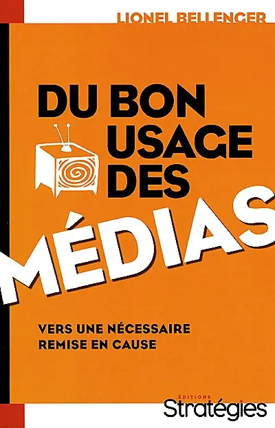 Du bon usage des médias : vers une nécessaire remise en cause