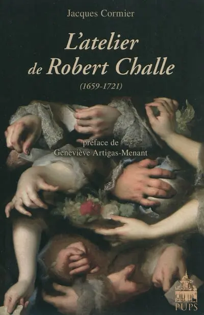 L'atelier de Robert Challe (1659-1721)