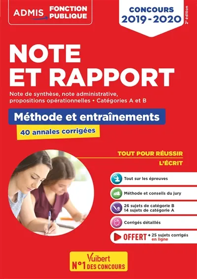 Note et rapport : méthode et entraînements, 40 annales corrigées : catégories A et B, concours 2019-2020