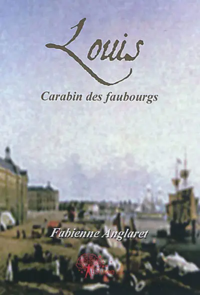 Louis. Vol. 2. Carabin des faubourgs