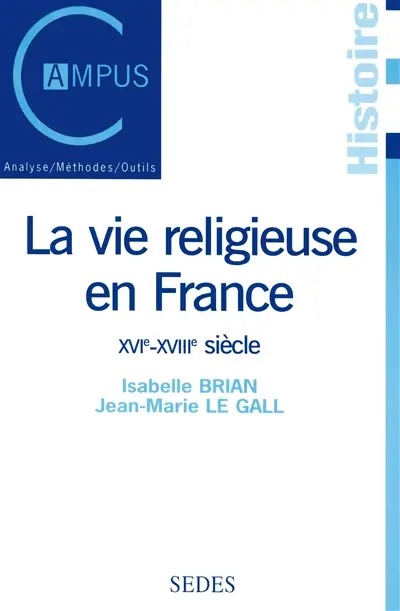 La vie religieuse en France, XVIe-XVIIIe siècle
