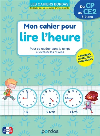 Lire l'heure : se repérer dans le temps et évaluer les durées : dès 6 ans